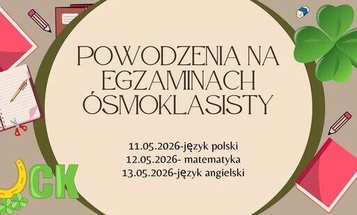 słowa"Powodzenia na egzaminach ósmoklasisty "